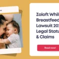 Zoloft While Breastfeeding Lawsuit