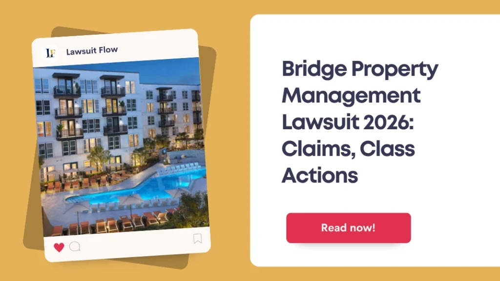 Bridge Property Management Lawsuit 2026: Claims, Class Actions & Settlement Status