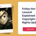 Friday the 13th Lawsuit